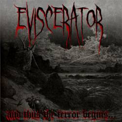 Eviscerator (AUS) : And Thus The Terror Begins...